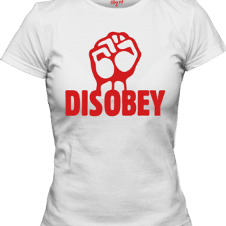Disobey!