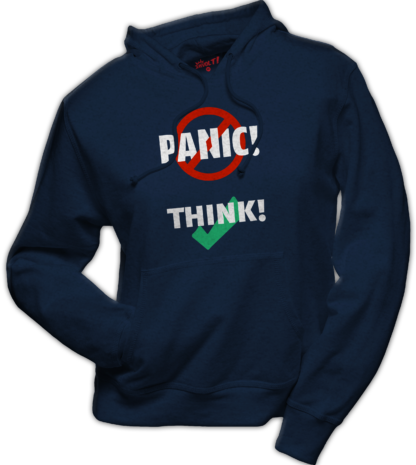 hoodie: Don't panic, think