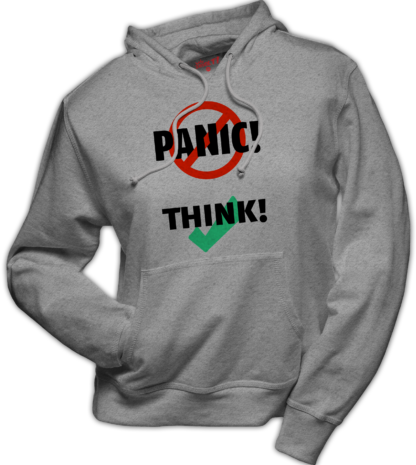 hoodie: Don't panic, think