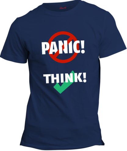 dark blue T-shirt: Don't panic, think