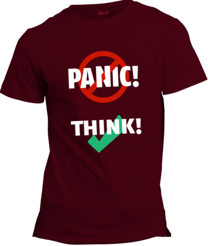 T-shirt: Don't panic, think